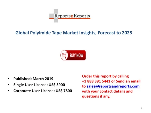 Global Polyimide Tape (Kapton Tape) Market Projected to Deliver Greater Revenues during the Forecast Period until 2025