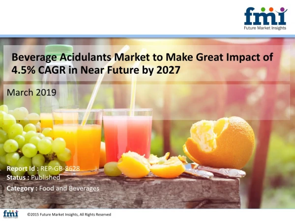 Beverage Acidulants Market to Make Great Impact of 4.5% CAGR in Near Future by 2027