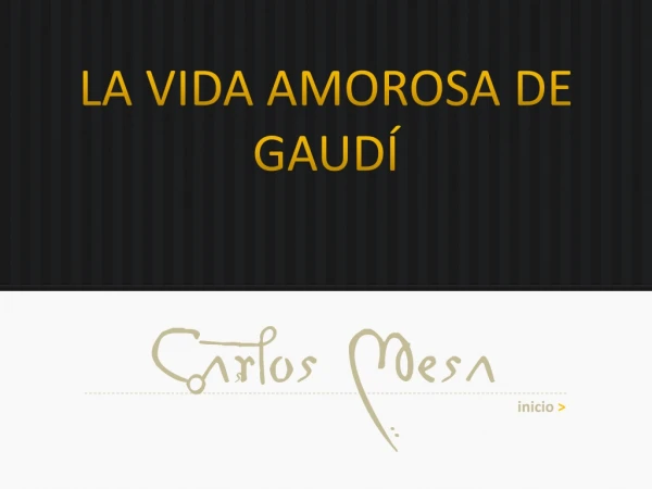 la vida amorosa de gaud
