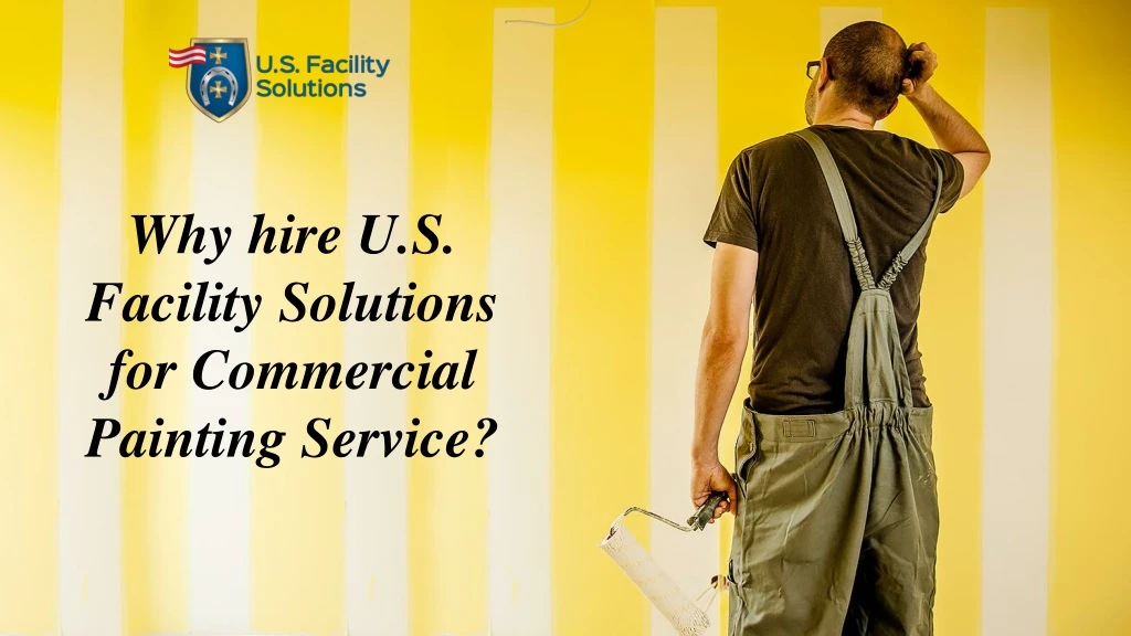why hire u s facility solutions for commercial