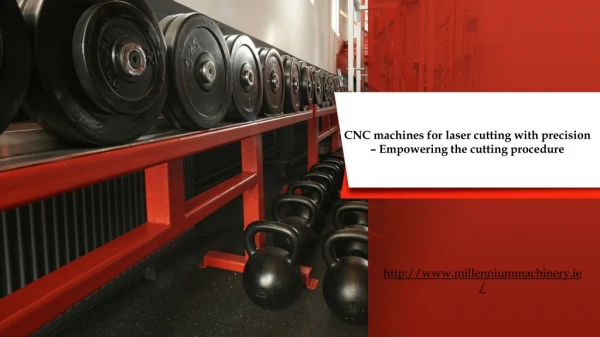 CNC machines for laser cutting with precision – Empowering the cutting procedure