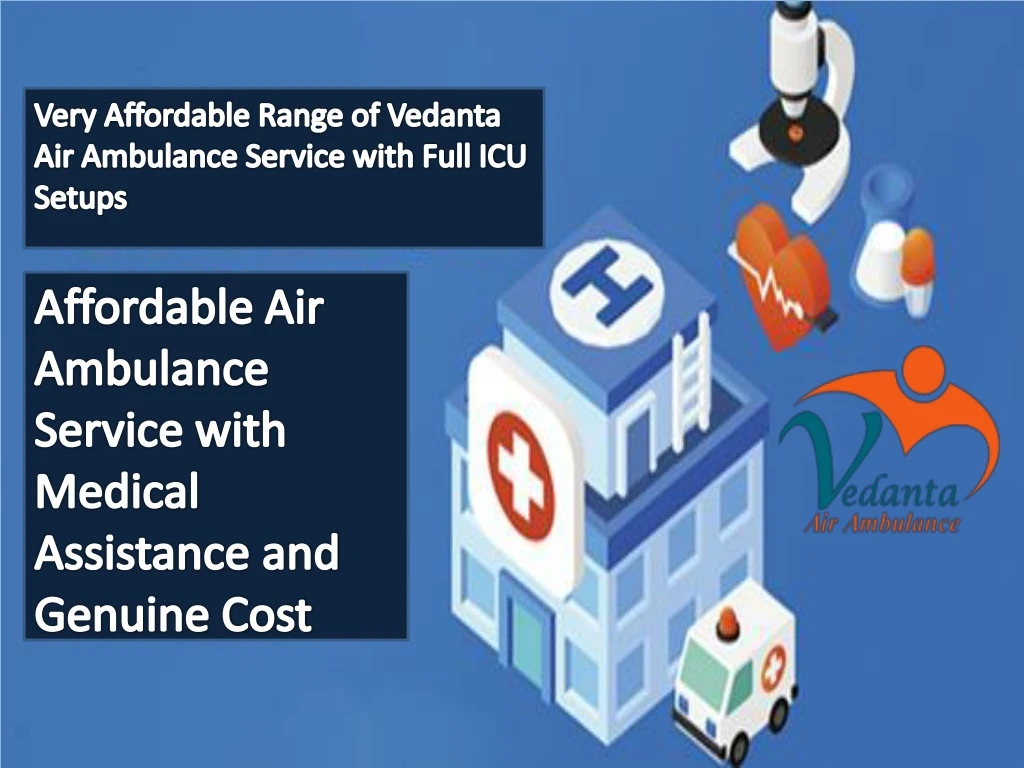 very affordable range of vedanta air ambulance