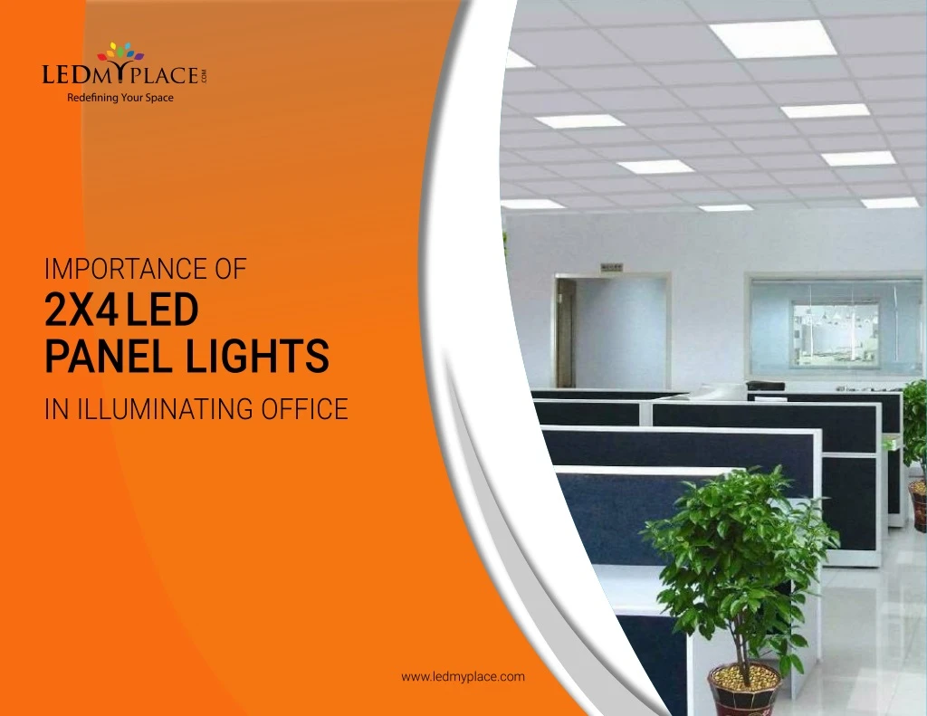 importance of 2x4 led panel lights