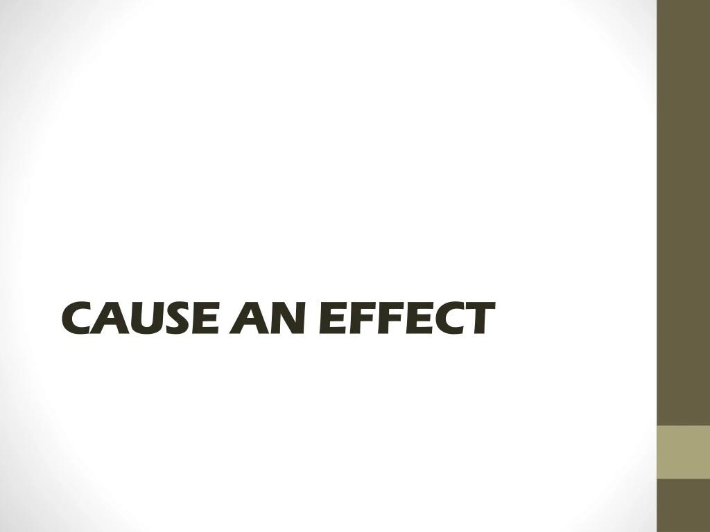 cause an effect