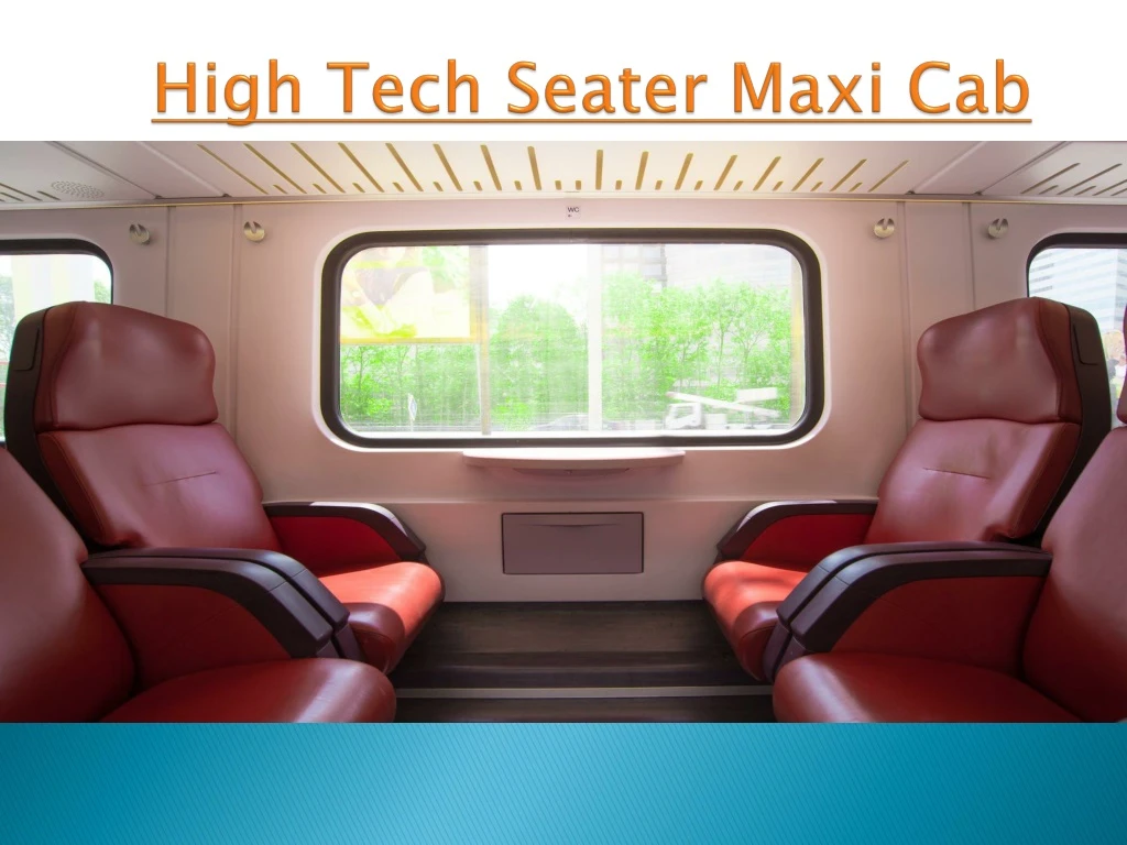 high tech seater maxi cab