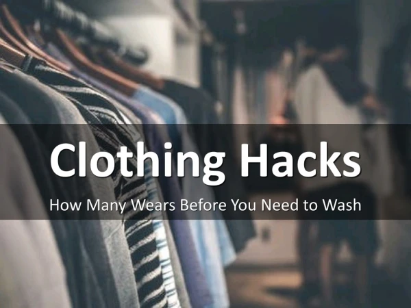 How Many Wears Before You Need to Wash