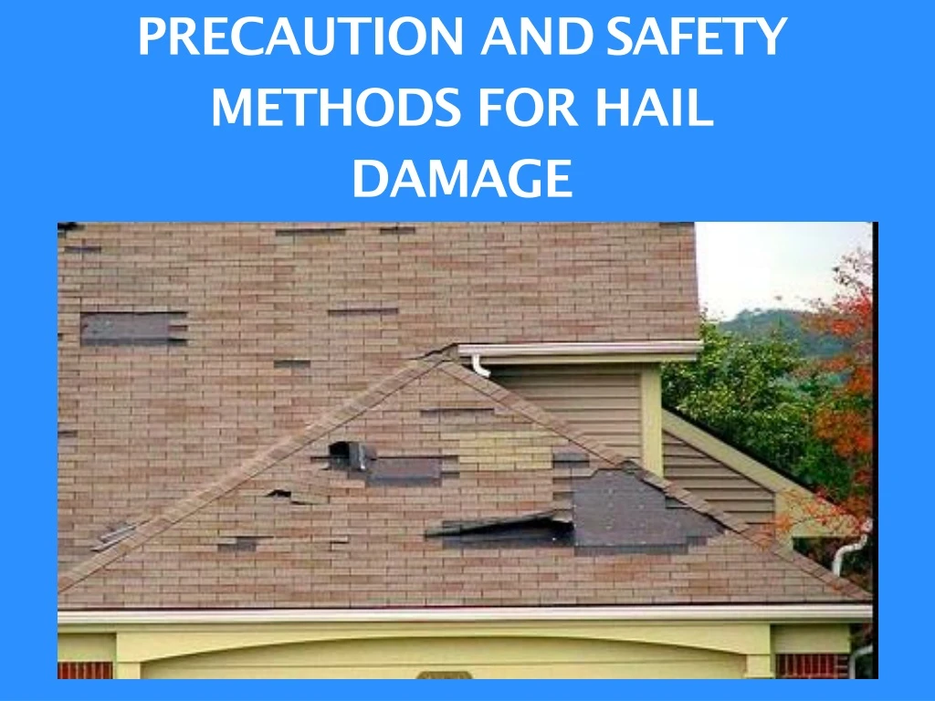 precaution and safety methods for hail damage