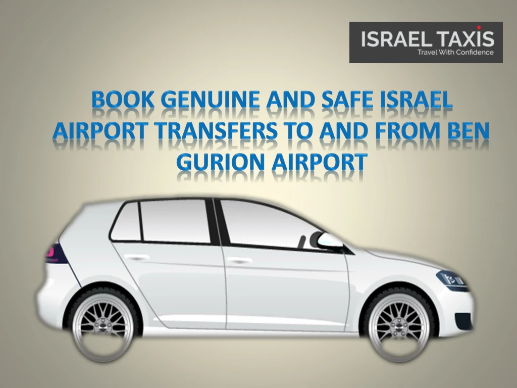 book genuine and safe israel airport transfers