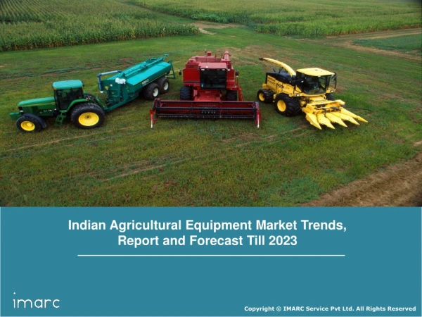 Indian Agricultural Equipment Market Share, Size, Industry Trends, Growth, Analysis and Forecast Till 2023