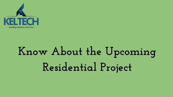 Know About Upcoming Residential Projects in Noida from Keltech
