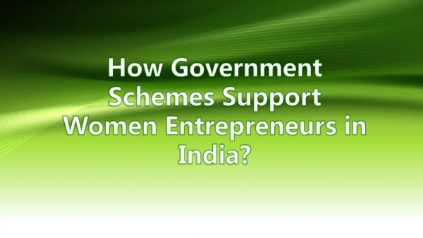How Government Schemes Support Women Entrepreneurs in India?