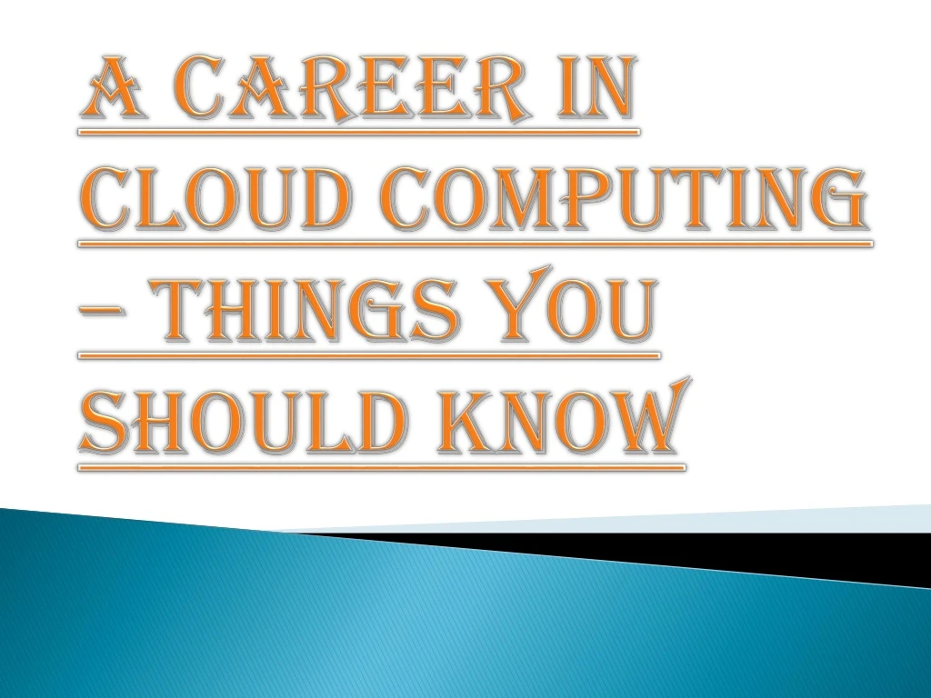 a career in cloud computing things you should know