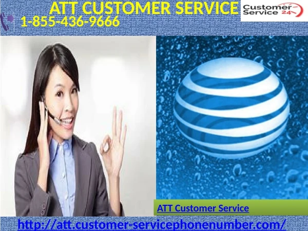 Our ATT Customer Service works for free 24/7 1-855-436-9666
