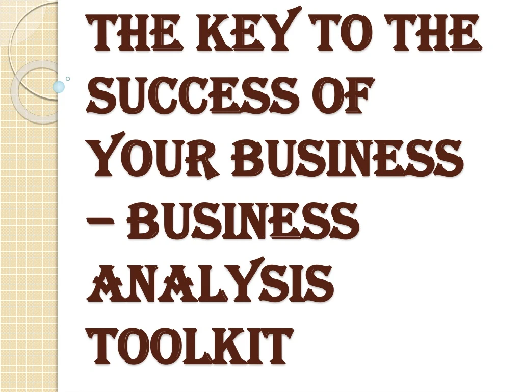 the key to the success of your business business analysis toolkit