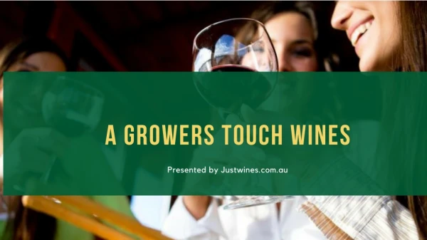 A Growers Touch Wines - Justwines
