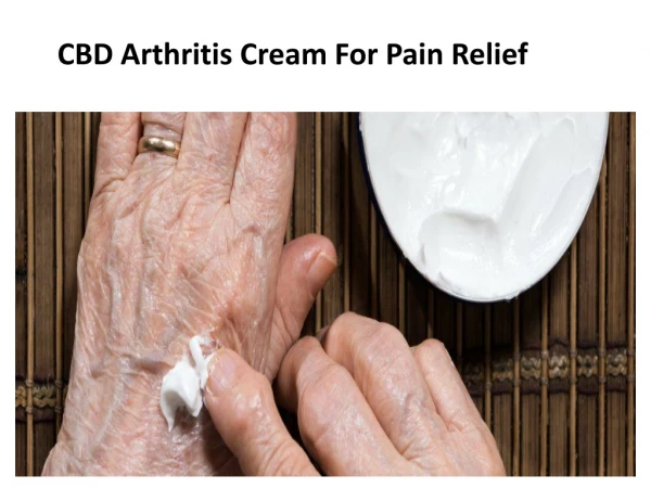 CBD Arthritis Cream For Pain Relief