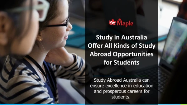 Study in Australia for Indian Students - Offer All Kinds of Study Abroad Opportunities