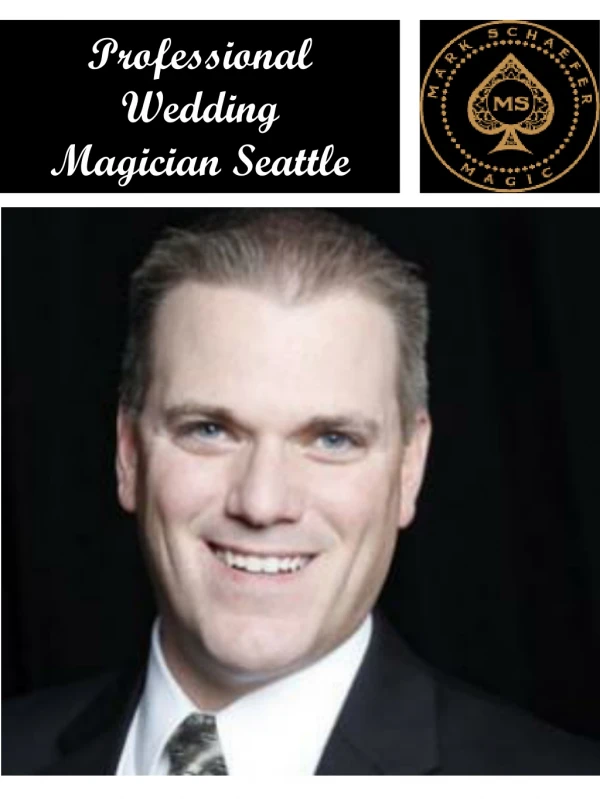 Professional Wedding Magician Seattle