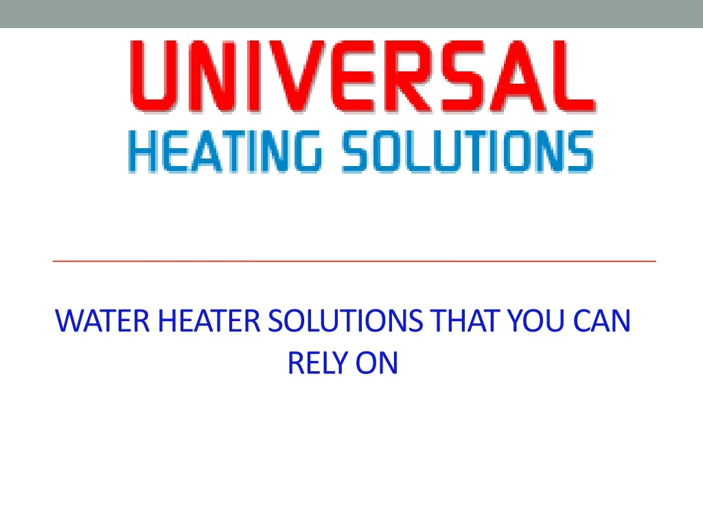 water heater solutions that you can rely on