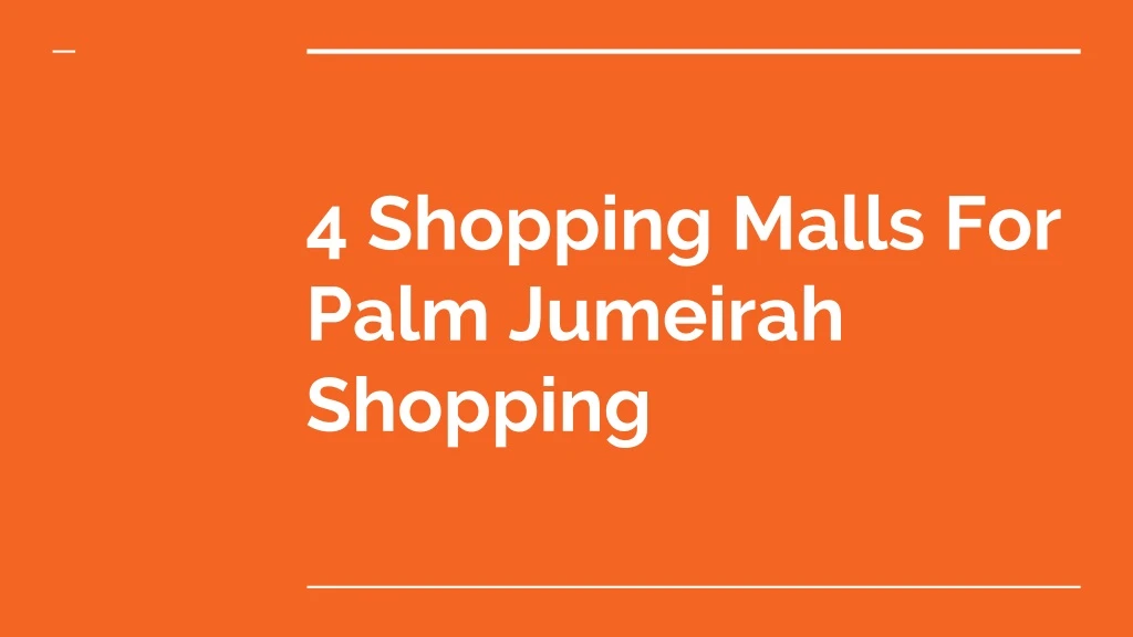 4 shopping malls for palm jumeirah shopping