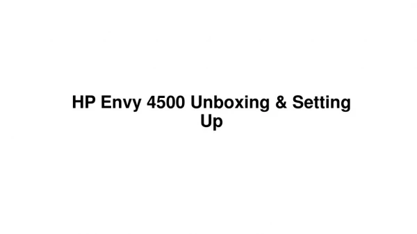 HP Envy 4500 Printer Unboxing & Setting Up Guidance