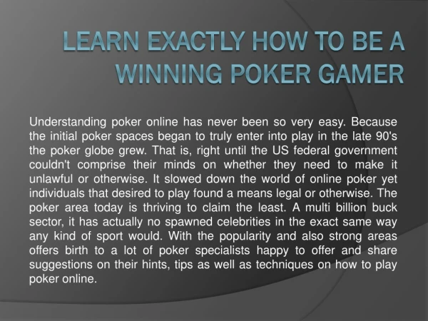 Learn Exactly how to Be a Winning Poker Gamer