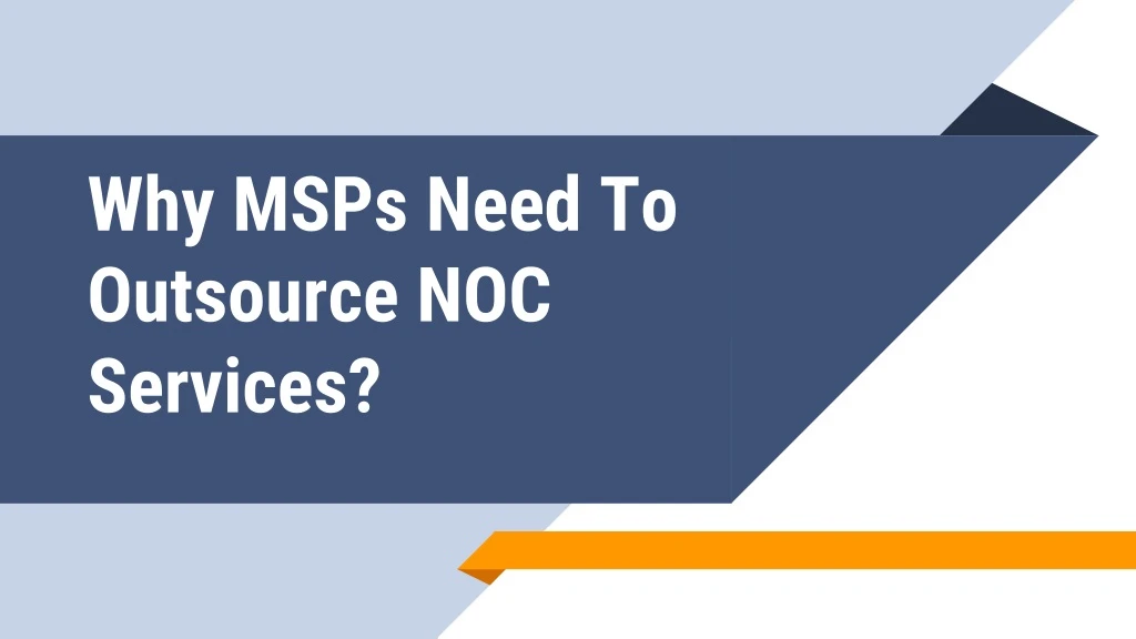 why msps need to outsource noc services