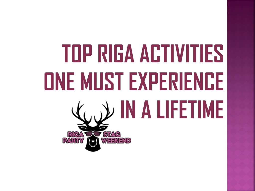 top riga activities one must experience in a lifetime