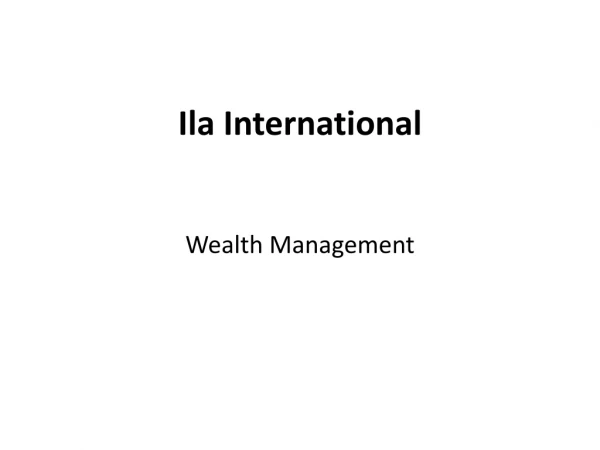 Ila International | Wealth Management | Stock Brokerages