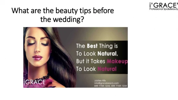 What are the beauty tips before the wedding?