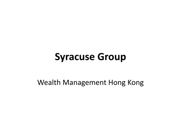 Wealth Management Hong Kong Syracuse Group