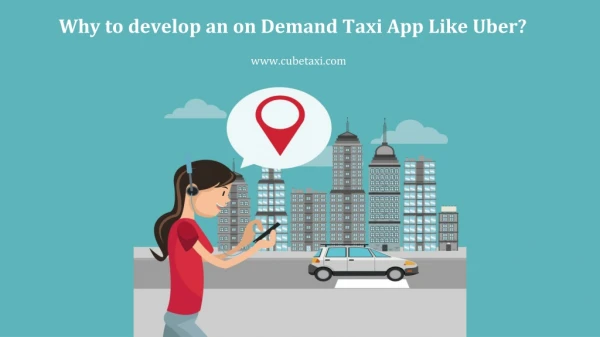 Why to develop an on Demand Taxi App Like Uber?