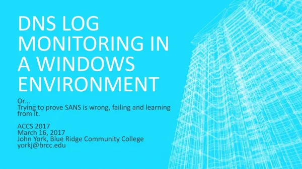 DNS Log Monitoring in a Windows Environment