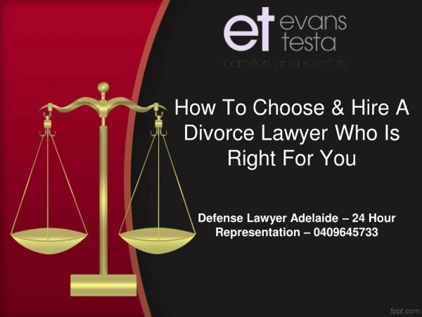 How To Choose & Hire A Divorce Lawyer Who Is Right For You