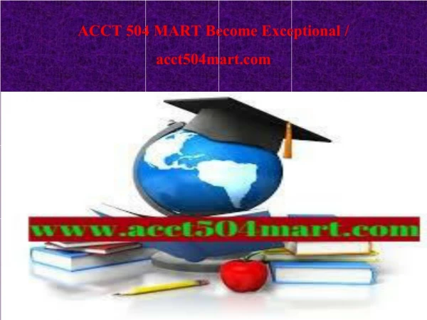 ACCT 504 MART Become Exceptional / acct504mart.com