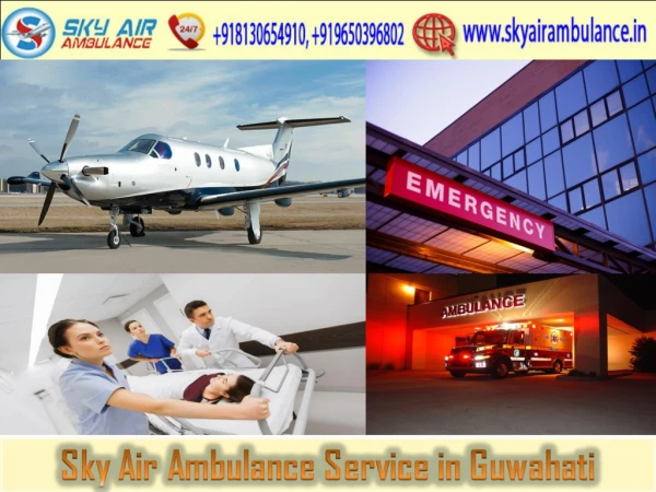 Select Sky Air Ambulance in Guwahati Always at a Genuine Cost