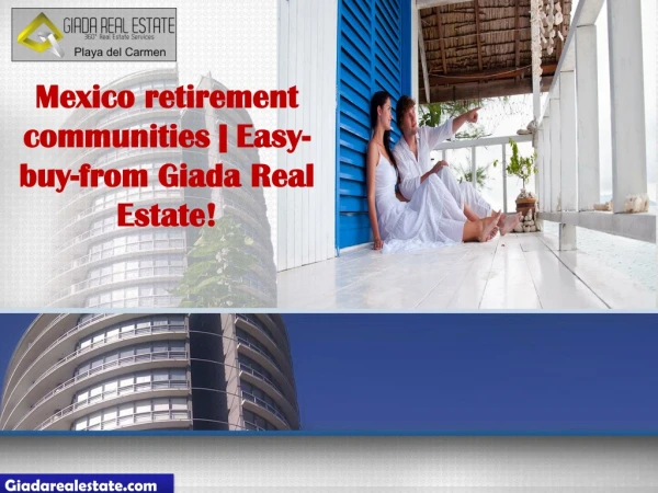 Mexico retirement communities | Easy-buy-from Giada Real Estate!