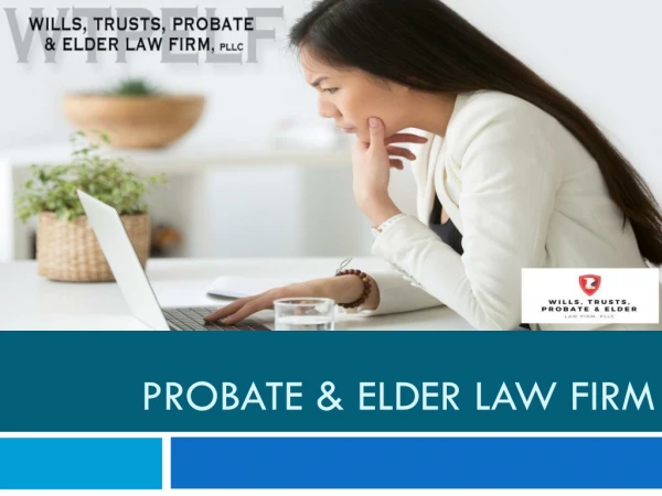 Probate and Trust Administration attorneys