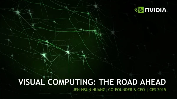 Visual Computing: The Road Ahead, NVIDIA CEO Jen-Hsun Huang at CES 2015