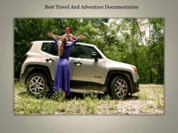 Best Travel and Adventure Documentaries
