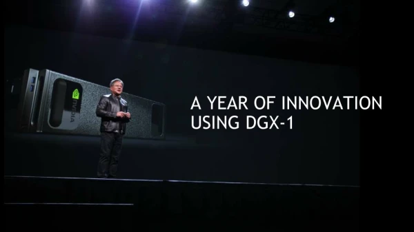 A Year of Innovation Using the DGX-1 AI Supercomputer
