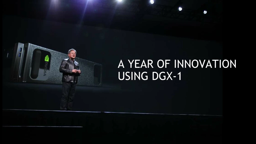a year of innovation using dgx 1