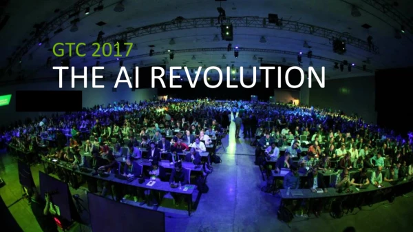 GTC 2017: The AI Revolution