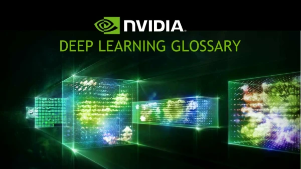 The Deep Learning Glossary