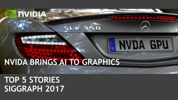 NVIDIA Brings AI to Graphics: Top 5 Stories from SIGGRAPH 2017