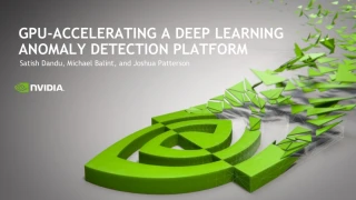 GPU-Accelerating A Deep Learning Anomaly Detection Platform - slide 1