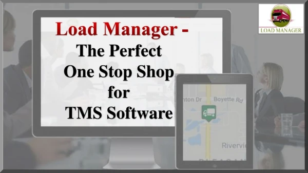 Load Manager - The Perfect One Stop Shop for TMS Software
