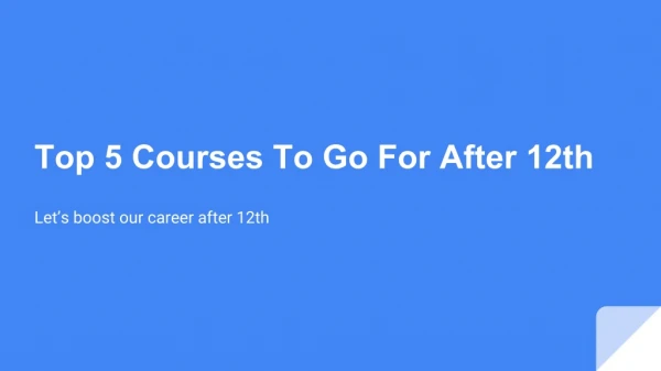 Top 5 Courses to Go for After 12th - IICEducation
