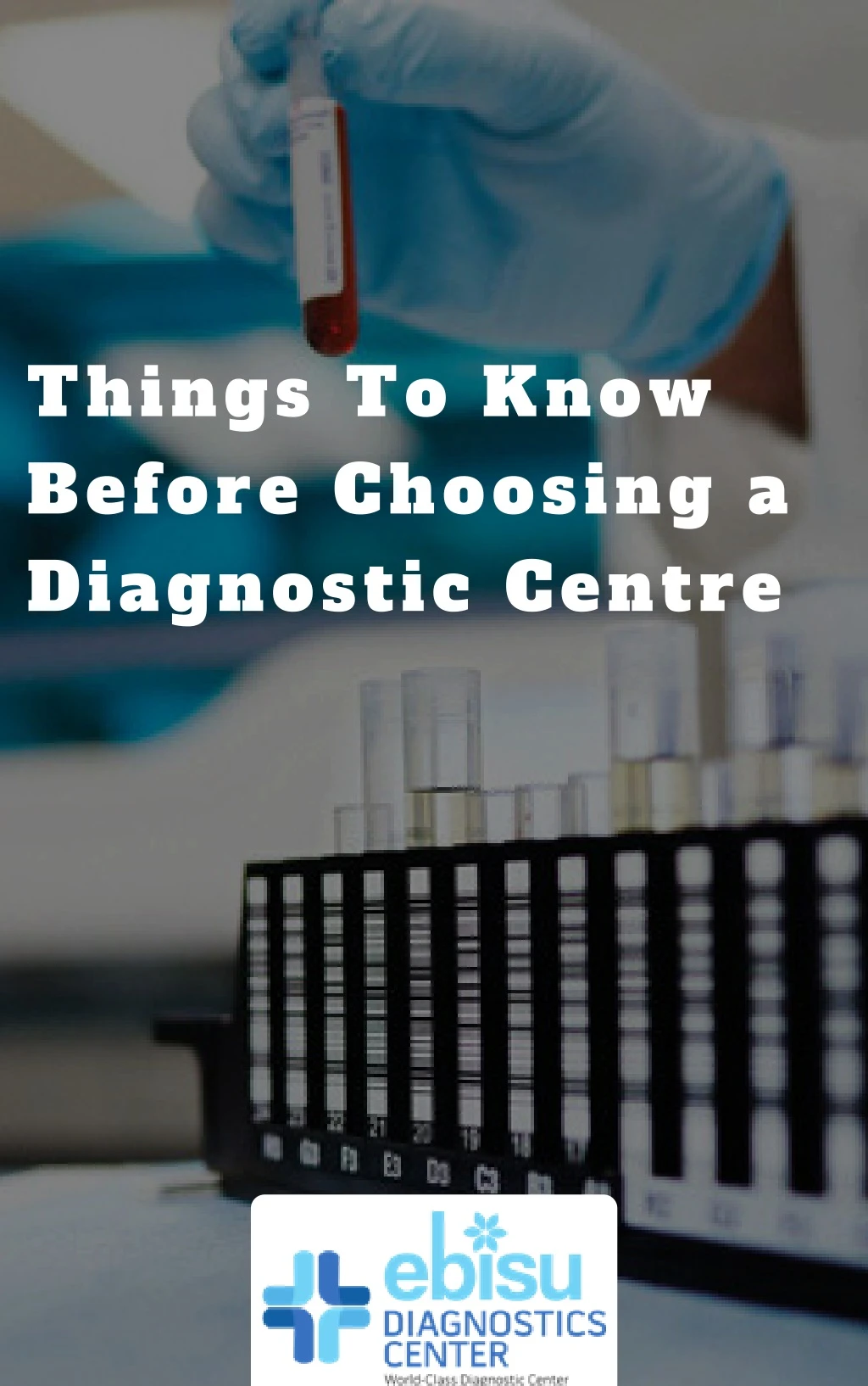 things to know before choosing a diagnostic centre