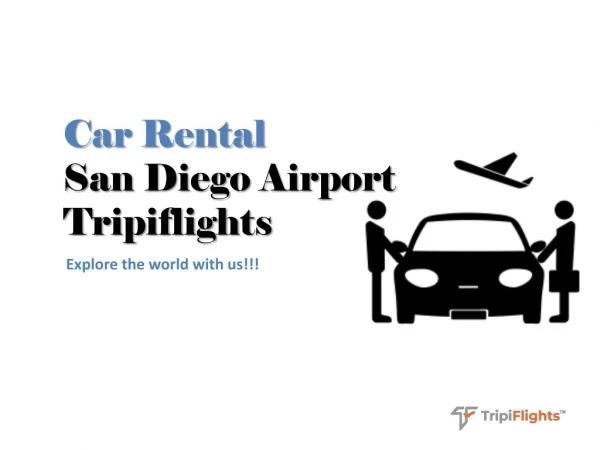 Cheap and Classic Car Rental at San Diego International Airport - Tripiflights